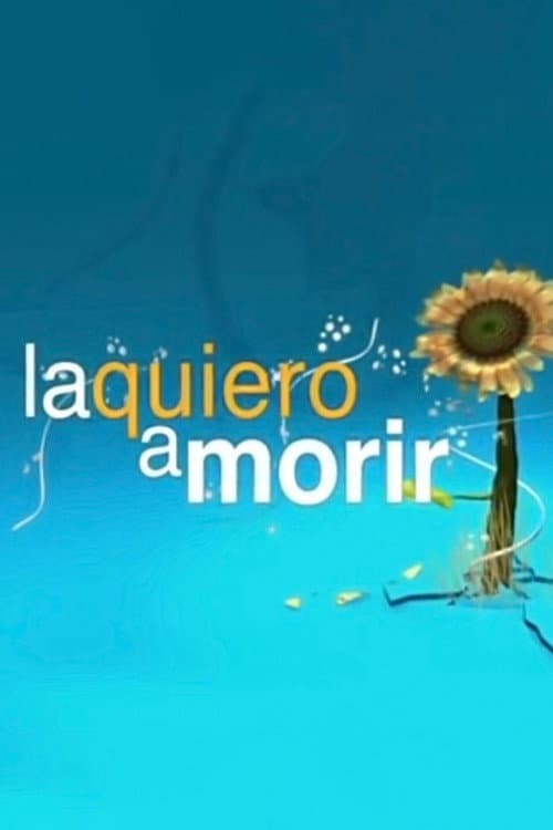 La quiero a morir poster