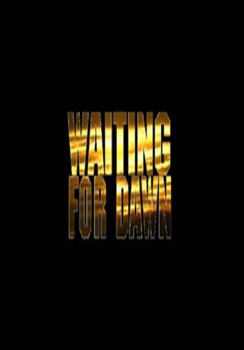 Waiting for Dawn poster