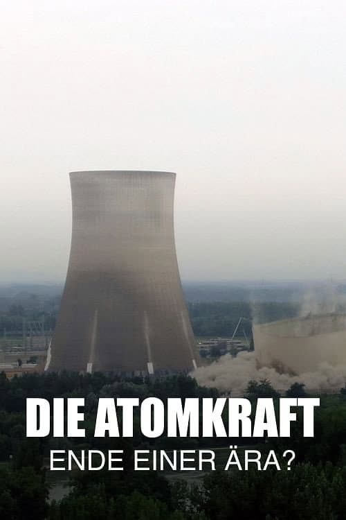 Nuclear Power - End of an Era? poster