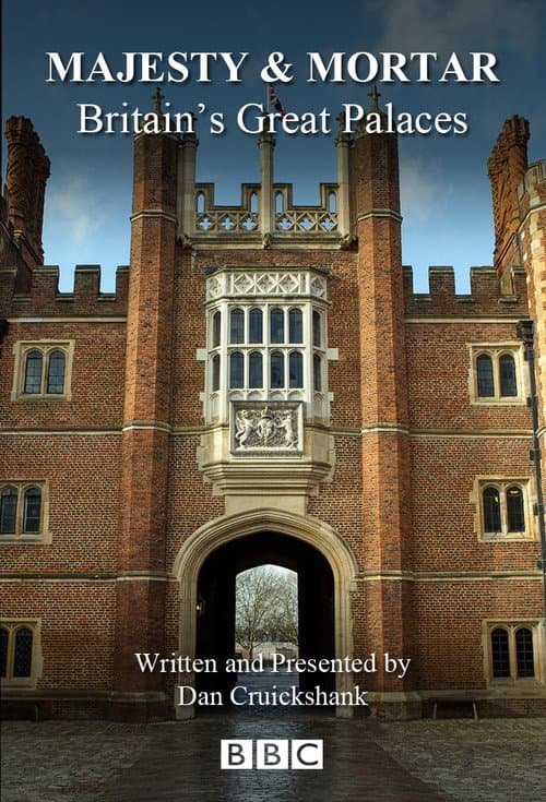 Majesty and Mortar: Britain's Great Palaces poster
