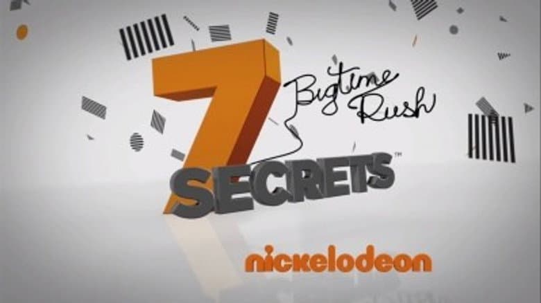 7 Secrets with Big Time Rush