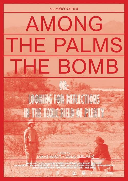 Among the Palms the Bomb, or: Looking for reflections in the toxic field of plenty poster